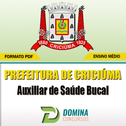 Apostila Concurso Criciúma SC 2017 Auxiliar de Saúde Bucal