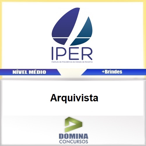 Apostila Concurso IPER RR 2017 Arquivista PDF R$17,99