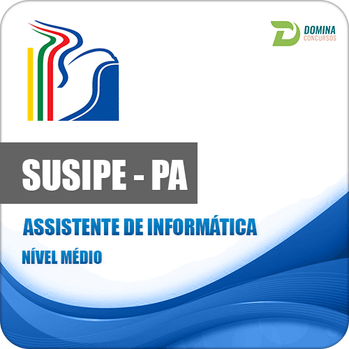 Apostila Concurso SUSIPE PA 2018 Assistente de Informática