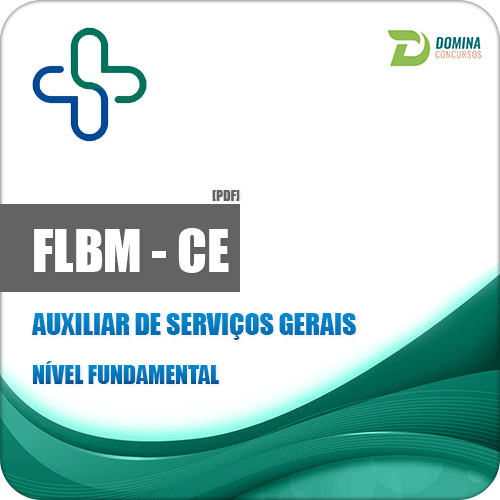 Apostila Concurso FLBM CE 2018 Auxiliar de Serviços Gerais