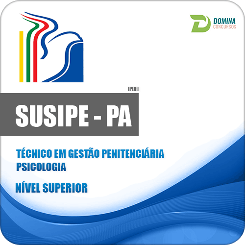 Apostila SUSIPE PA 2018 Técnico Gestão Penitenciária Psicologia