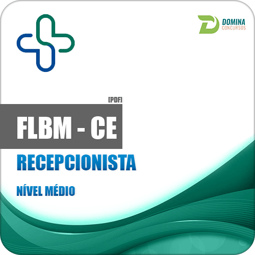 Apostila Concurso FLBM CE 2018 Recepcionista