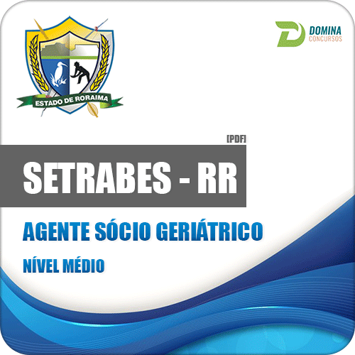 Apostila SETRABES RR 2018 Agente Sócio Geriátrico