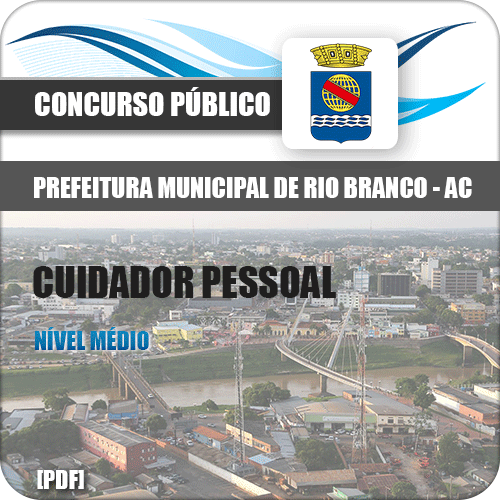 Apostila Concurso Pref Rio Branco AC 2018 Cuidador Pessoal