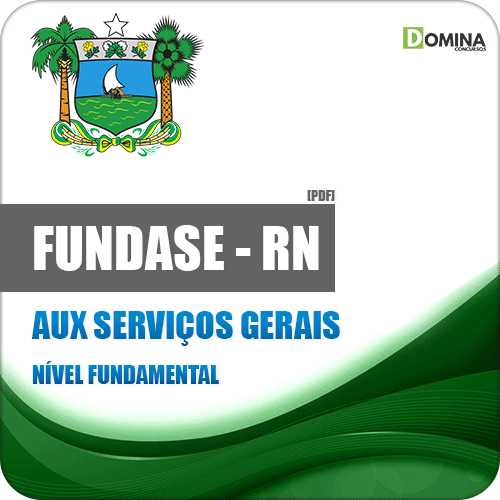 Apostila FUNDASE RN 2018 Auxiliar de Serviços Gerais