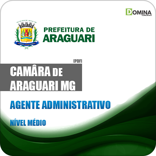 Apostila Câmara Araguari MG 2018 Agente Administrativo