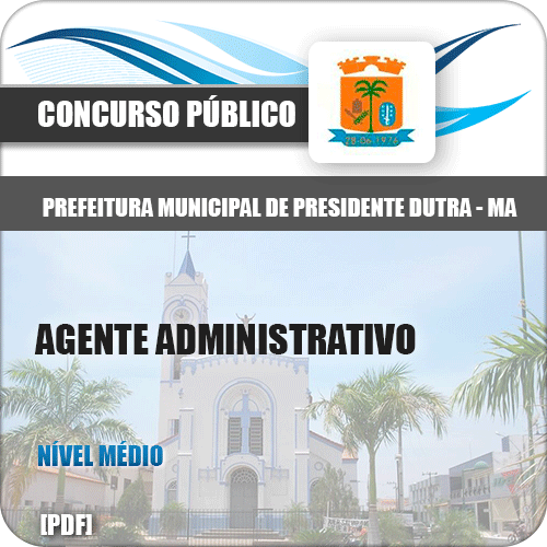 Apostila Presidente Dutra MA 2018 Agente Administrativo