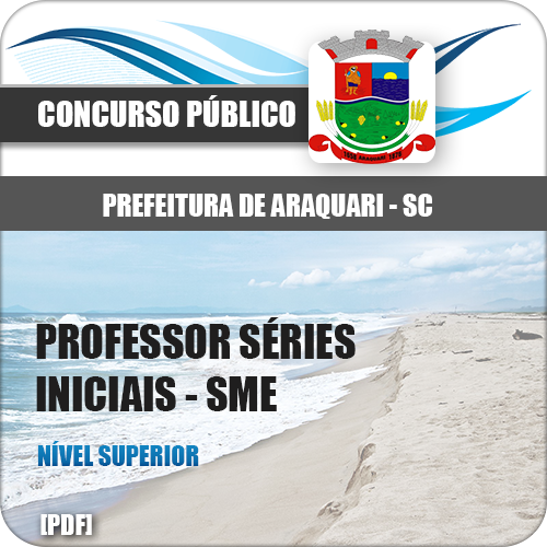 Apostila Pref Araquari SC 2018 Prof Séries Iniciais SME