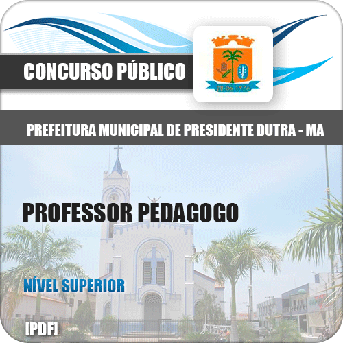 Apostila Presidente Dutra MA 2018 Professor Pedagogo