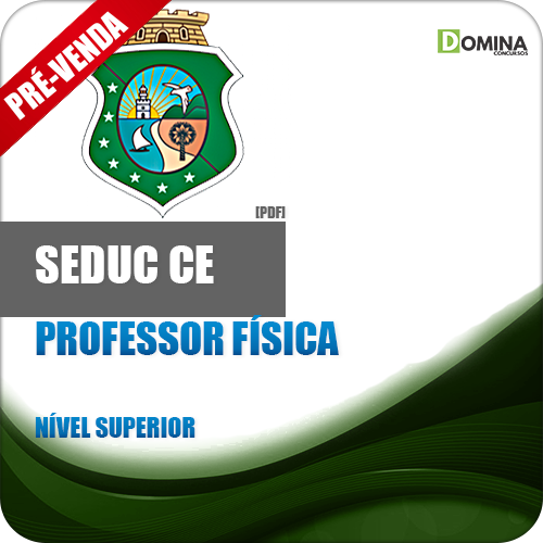 Apostila SEDUC CE 2018 Professor Física