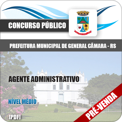 Apostila Pref General Câmara RS 2018 Agente Administrativo