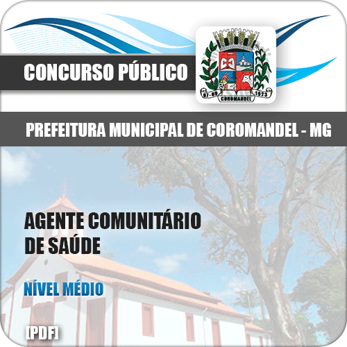 Apostila Pref Coromandel MG 2018 Agente Comunitário de Saúde