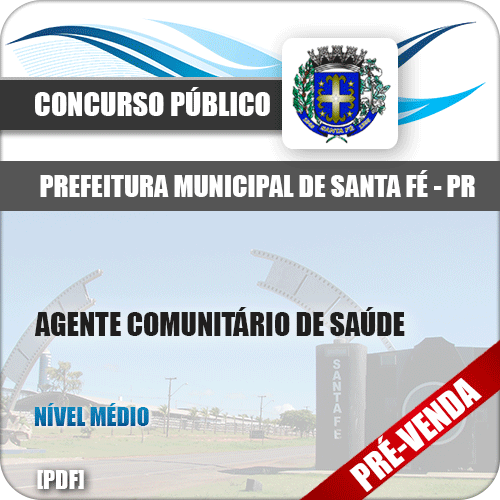 Apostila Pref Santa Fé PR 2018 Agente Comunitário de Saúde