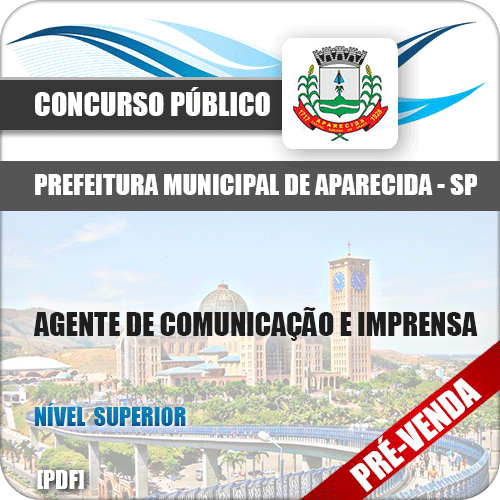 Apostila Pref Aparecida SP 2018 Agente Comunicação Imprensa