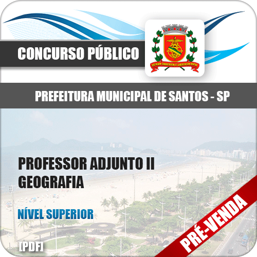 Apostila Pref Santos SP 2018 Professor Adjunto II Geografia