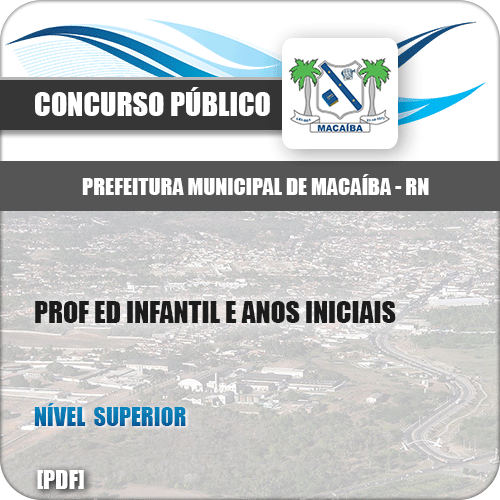 Apostila Pref Macaíba RN 2019 Prof Ed Infantil e Anos Iniciais