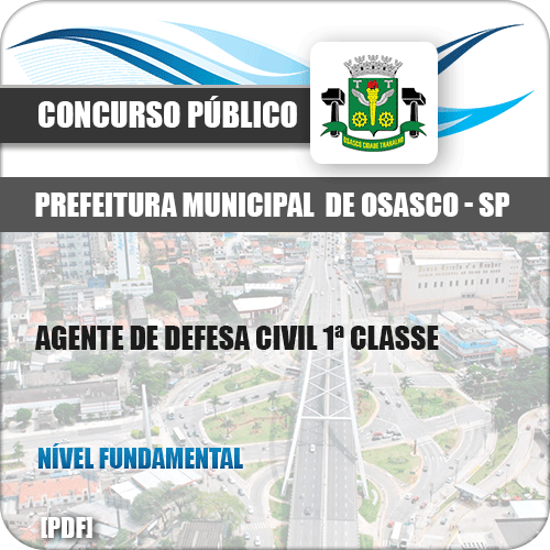 Apostila Pref Osasco SP 2019 Agente de Defesa Civil 1ª Classe