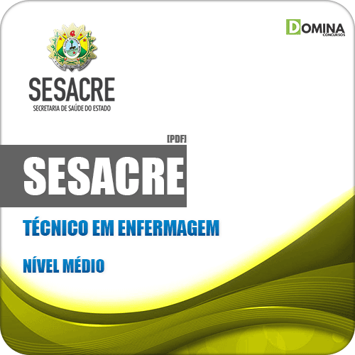 Apostila Concurso Público SESACRE AC 2019 Técnico em Enfermagem