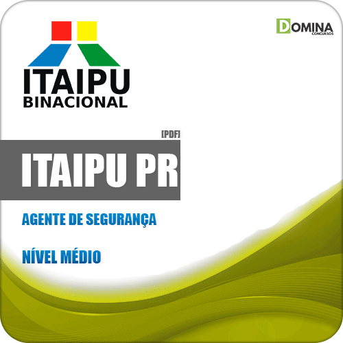 Apostila Processo Seletivo ITAIPU PR 2019 Agente de Segurança