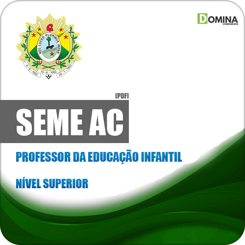 Apostila Concurso SEME AC 2019 Professor da Educação Infantil