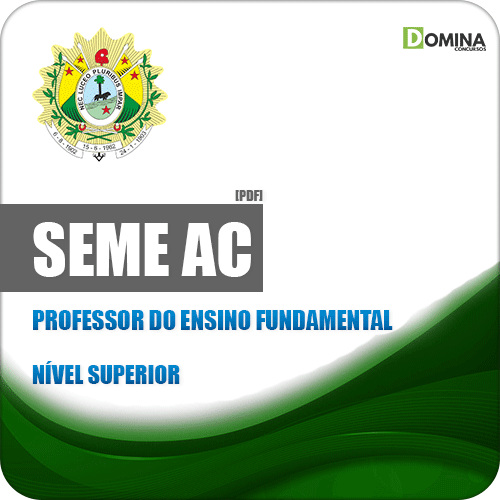 Apostila Concurso SEME AC 2019 Professor do Ensino Fundamental