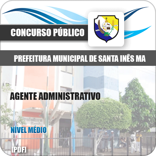 Apostila Pref de Santa Inês MA 2020 Agente Administrativo