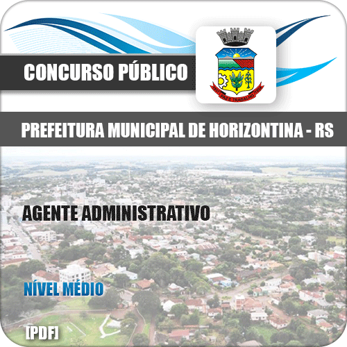 Apostila Pref Horizontina RS 2020 Agente Administrativo