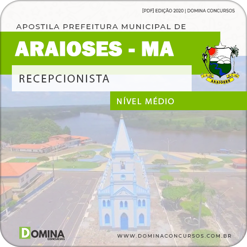 Apostila Concurso Pref Araioses MA 2020 Recepcionista