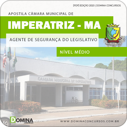 Apostila Câmara Imperatriz MA 2020 Agente Segurança Legislativo