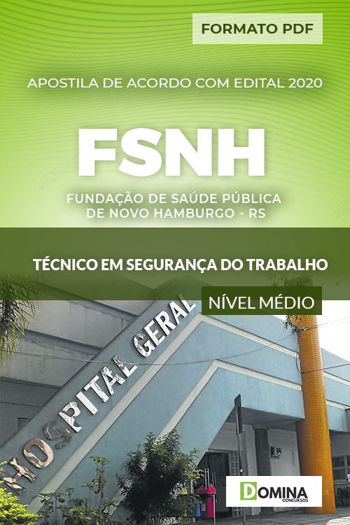 Apostila FSNH RS 2020 Técnico em Segurança do Trabalho