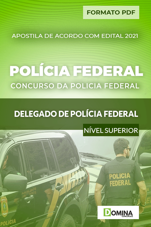 Apostila Polícia Federal PF 2021 Delegado de Polícia Federal