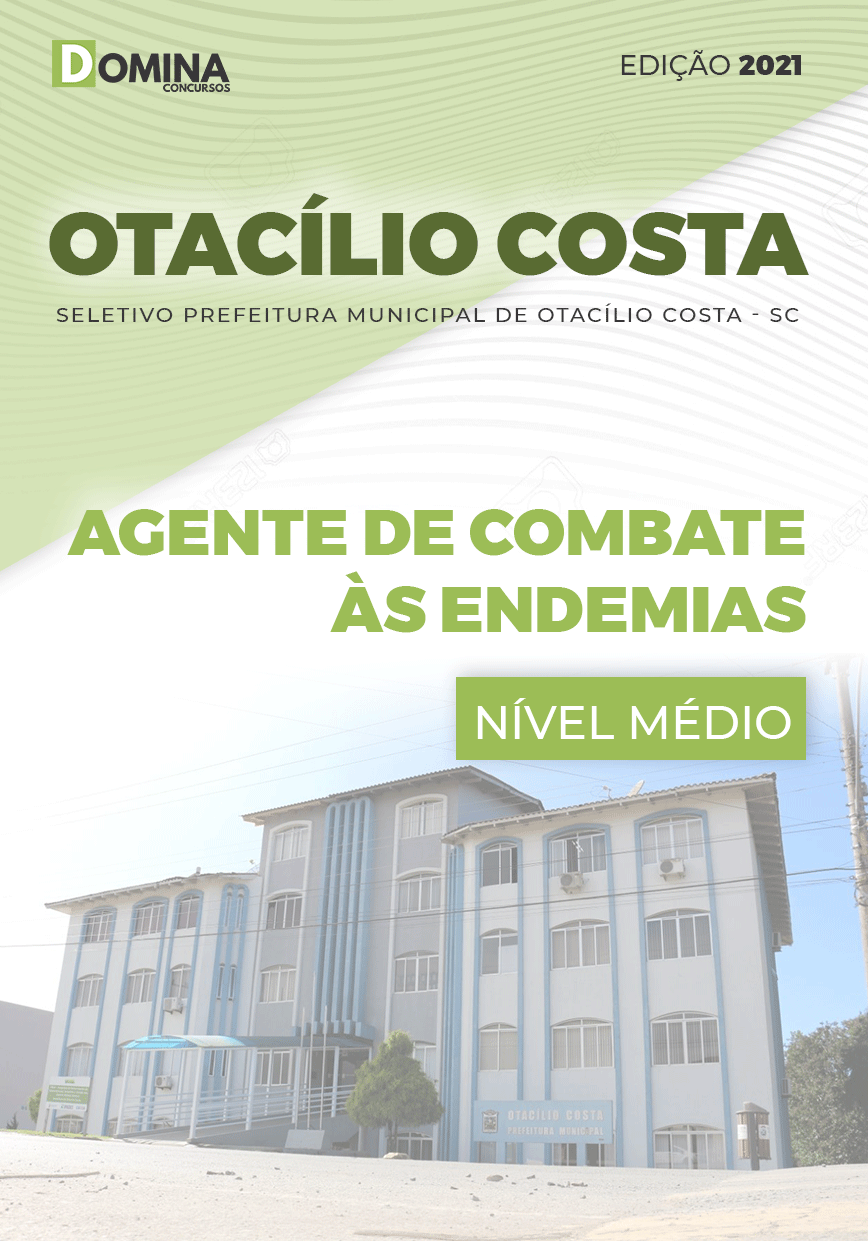 Apostila Pref Otacílio Costa SC 2021 Agente Combate às Endemias