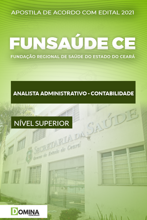 Apostila FUNSAÚDE CE 2021 Analista Administrativo Contabilidade