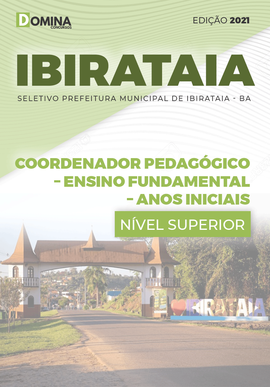 Apostila Pref Ibirataia BA 2021 Coordenador Pedagógico Anos Iniciais