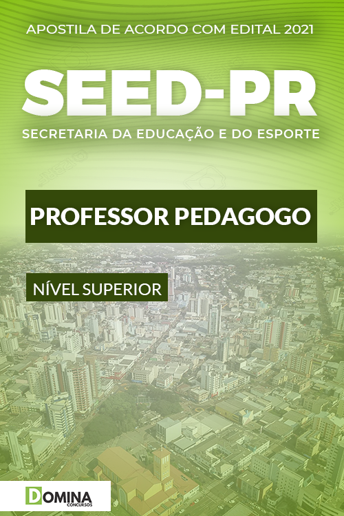 Apostila Seletivo SEED PR 2021 Professor Pedagogo