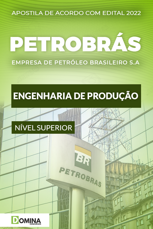 Apostila Petrobras 22 Eng de Produção Cebra e - Domina - Domina Concursos