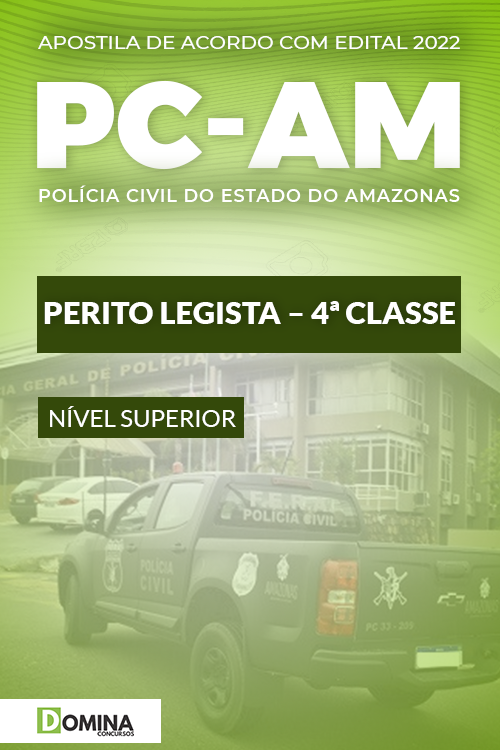 Apostila Concurso PC AM 2022 Perito Legista 4ª Classe