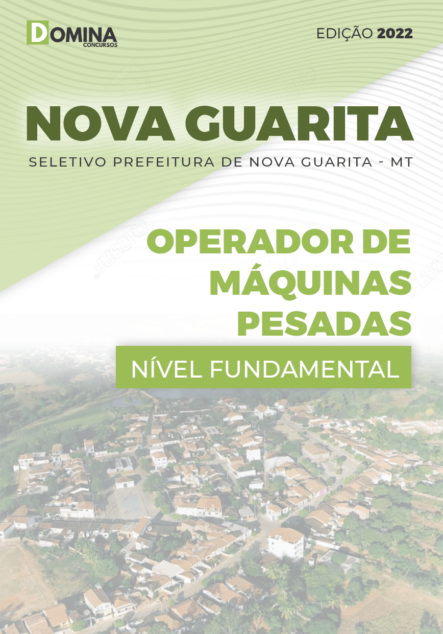 Apostila Nova Guarita MT 2022 Operador de Máquinas Pesadas