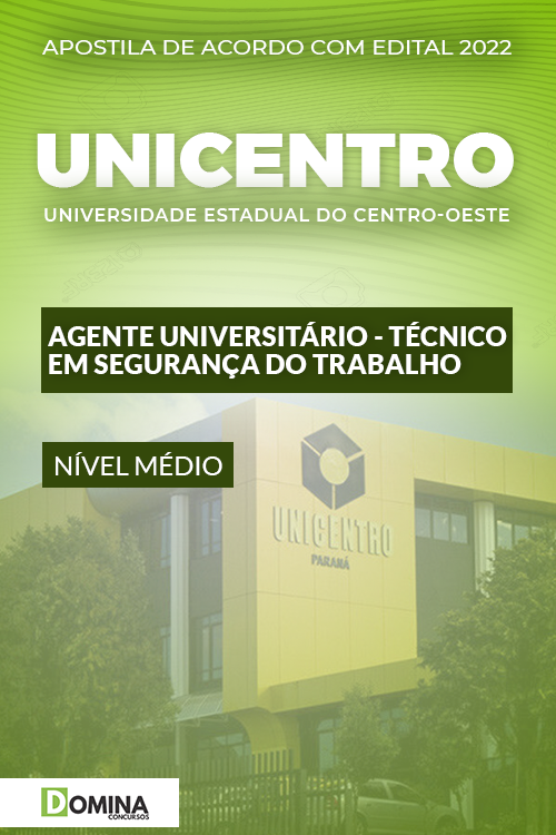 Apostila UNICENTRO 2022 Agente Univ. Téc. Segurança Trabalho