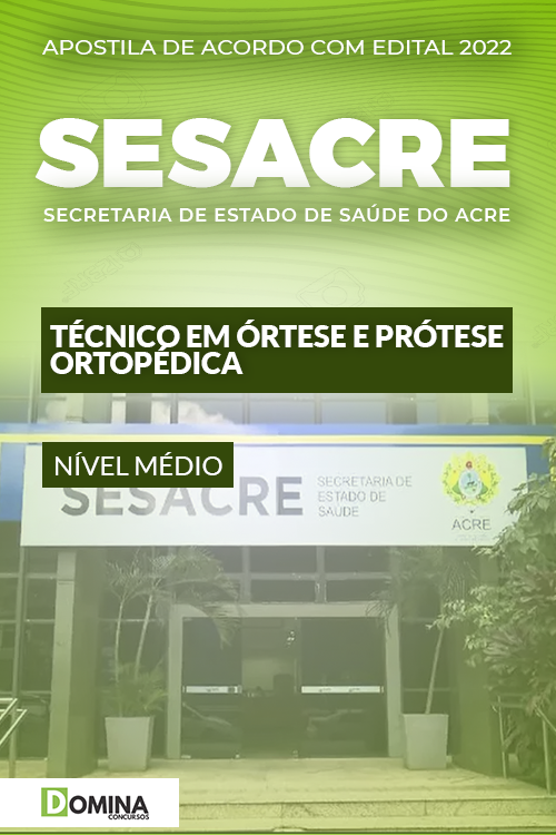 Apostila SESACRE 2022 Técnico Órtese Prótese Ortopédica