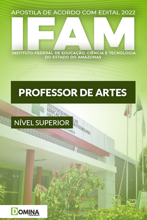 Apostila Digital Concurso IFAM 2022 Professor Artes