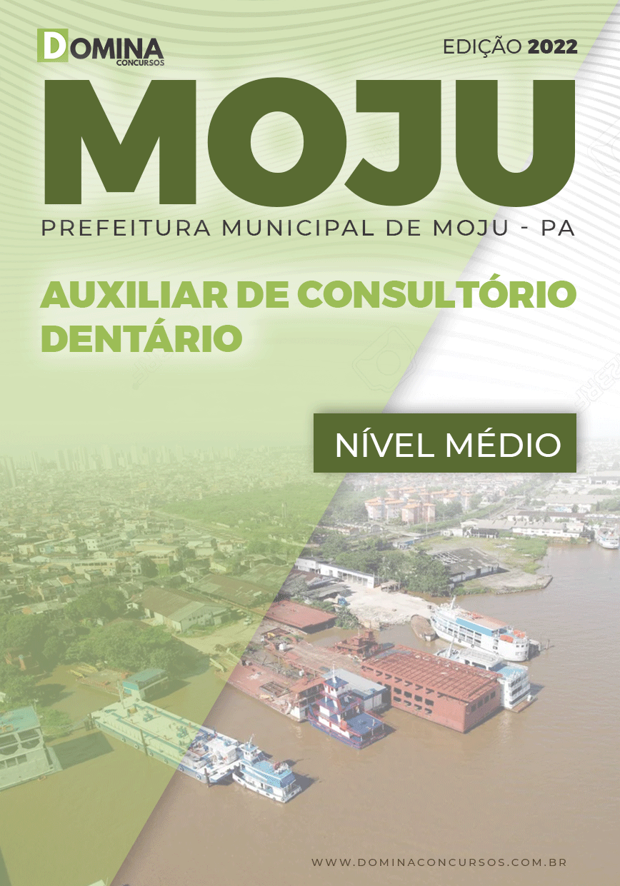 Apostila Digital Pref Moju PA 2022 Auxiliar Consultório Dentário