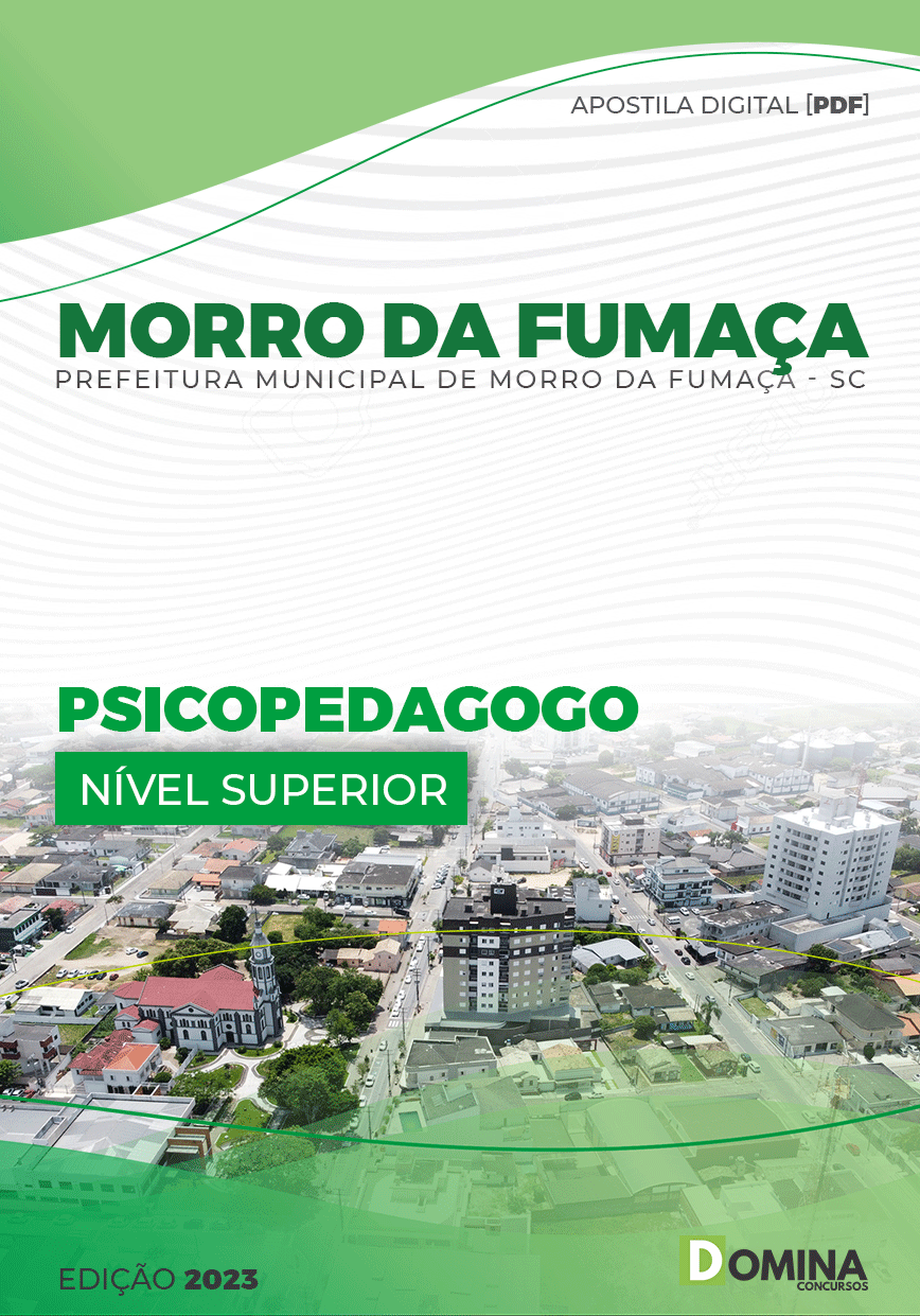 Apostila Pref Morro da Fumaça SC 2023 PApostila Pref Morro da Fumaça SC 2023 Psicopedagogosicopedagogo