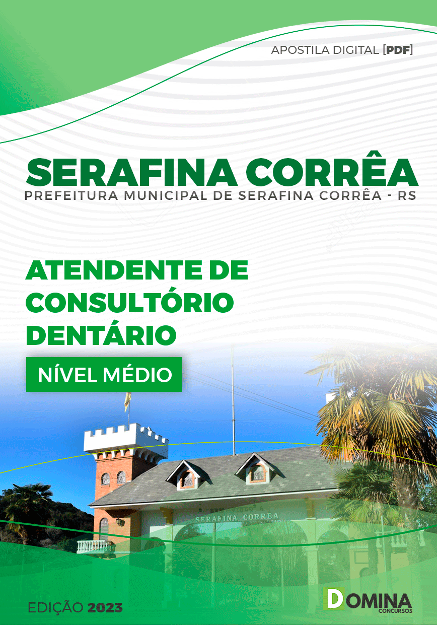 Pref Serafina Corrêa RS 2023 Atendente Consultório Dentário