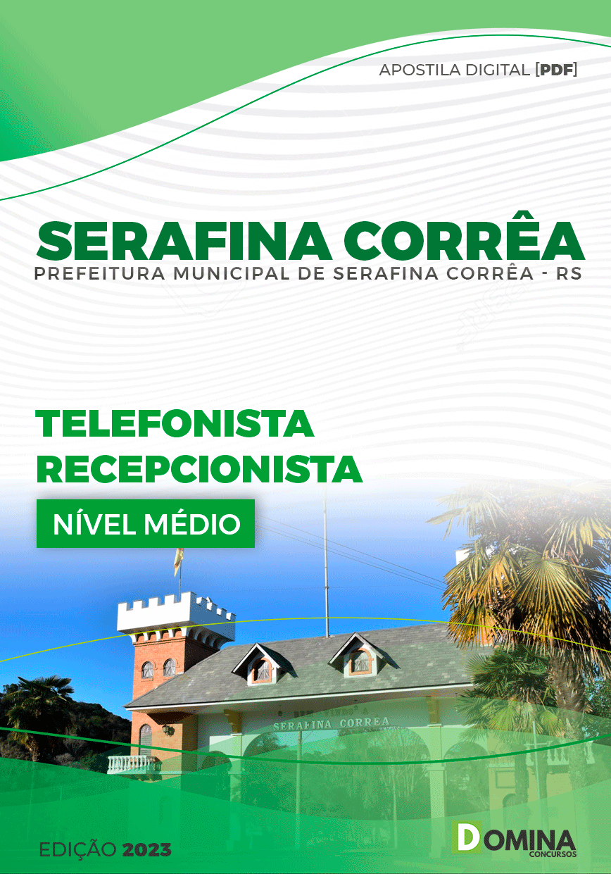 Pref Serafina Corrêa RS 2023 Telefonista Recepcionista