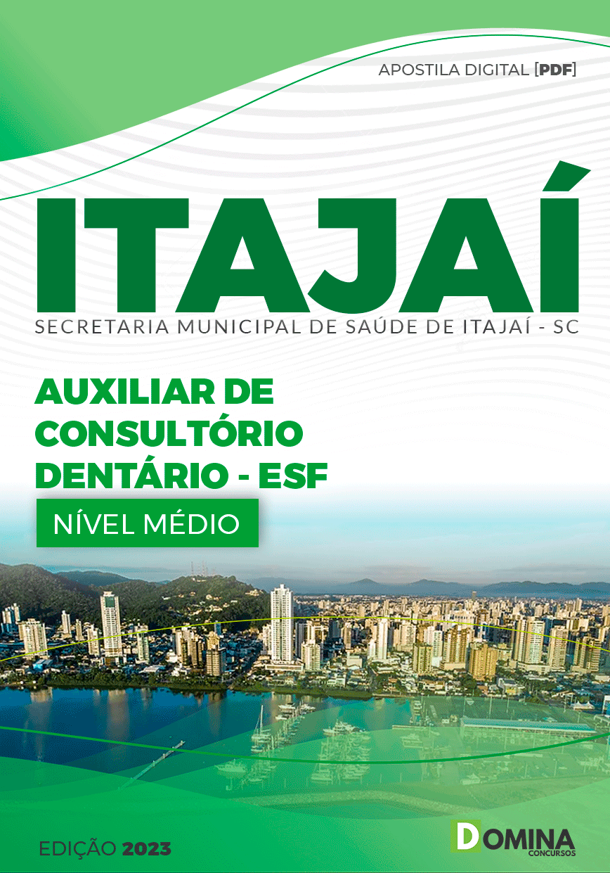 Apostila Pref Itajaí SC 2023 Auxiliar de Consultório Dentário ESF