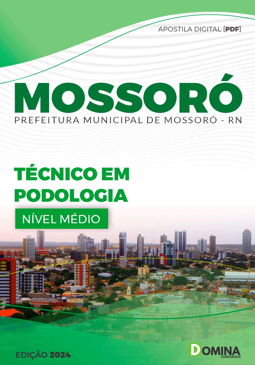 Apostila Pref Mossoró RN 2024 Técnico Podologia