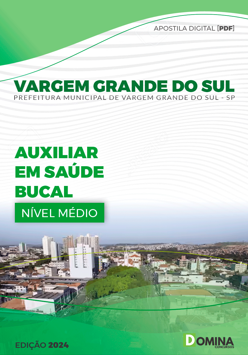 Apostila Vargem Grande do Sul SP 2024 Auxiliar Em Saúde Bucal